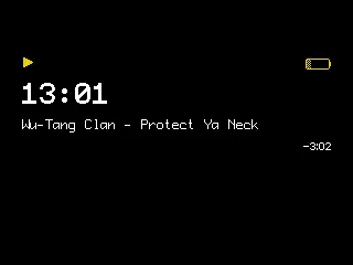 Hold screen on black: a yellow play icon and battery, the time 13:01 in large type, Wu-Tang Clan - Protect Ya Neck, and -3:02 remaining