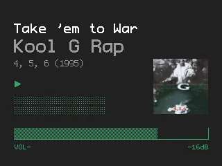 Now-playing screen in green and white on dark grey: Take ’em to War by Kool G Rap with album art, and a volume bar reading -16dB along the bottom
