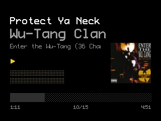 Now-playing screen in yellow and white on black: song title Protect Ya Neck, artist Wu-Tang Clan and the album name, album art on the right, dotted peak meters, a progress bar and the times 1:11 and 4:51